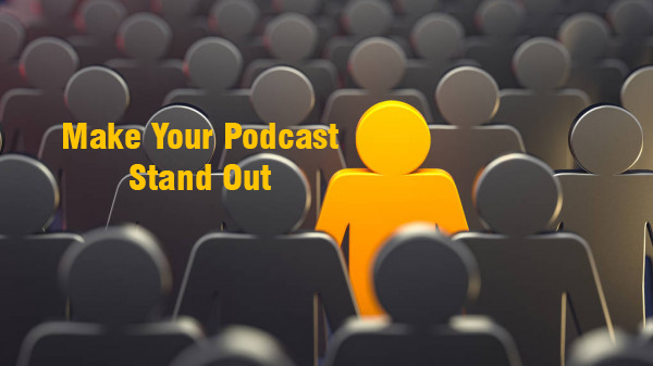 podcast stand out
